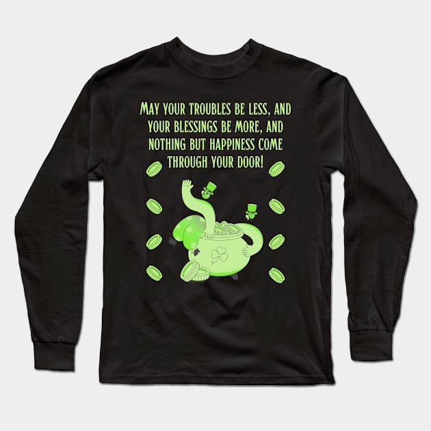 Saint Patrick's Day Irish Proverb Long Sleeve T-Shirt by Souls.Print